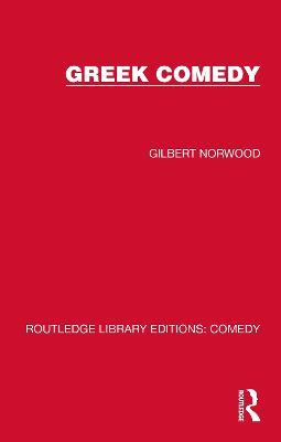 Greek Comedy - Gilbert Norwood - cover