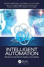 Intelligent Automation: Bridging the Gap between Business and Academia