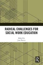 Radical Challenges for Social Work Education