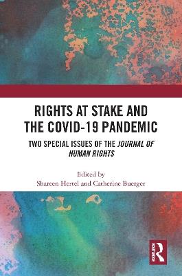 Rights at Stake and the COVID-19 Pandemic: Two Special Issues of the Journal of Human Rights - cover