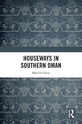 Houseways in Southern Oman - Marielle Risse - cover