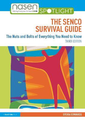 The SENCO Survival Guide: The Nuts and Bolts of Everything You Need to Know - Sylvia Edwards - cover