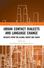 Urban Contact Dialects and Language Change: Insights from the Global North and South