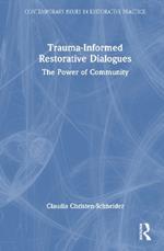 Trauma-Informed Restorative Dialogues: The Power of Community