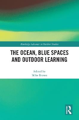 The Ocean, Blue Spaces and Outdoor Learning - cover