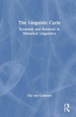 The Linguistic Cycle: Economy and Renewal in Historical Linguistics