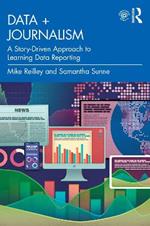 Data + Journalism: A Story-Driven Approach to Learning Data Reporting