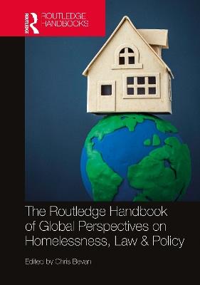 The Routledge Handbook of Global Perspectives on Homelessness, Law & Policy - cover