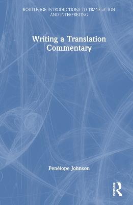 Writing a Translation Commentary - Penélope Johnson - cover