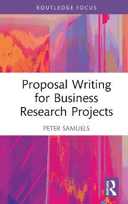 Proposal Writing for Business Research Projects - Peter Samuels - cover