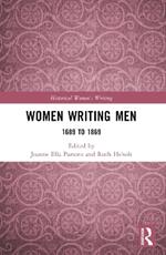 Women Writing Men: 1689 to 1869