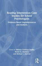 Reading Intervention Case Studies for School Psychologists: Evidence-Based Implementation and Analysis