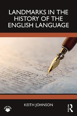 Landmarks in the History of the English Language - Keith Johnson - cover