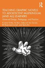 Teaching Graphic Novels to Adolescent Multilingual (and All) Learners: Universal Design, Pedagogy, and Practice