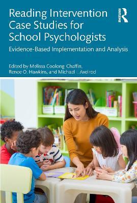 Reading Intervention Case Studies for School Psychologists: Evidence-Based Implementation and Analysis - cover