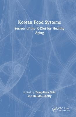 Korean Food Systems: Secrets of the K-Diet for Healthy Aging - cover