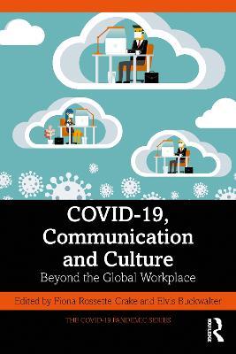 COVID-19, Communication and Culture: Beyond the Global Workplace - cover