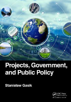 Projects, Government, and Public Policy - Stanislaw Gasik - cover