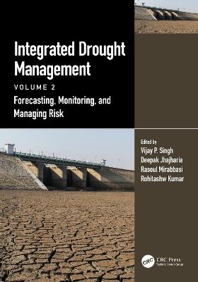 Integrated Drought Management, Volume 2: Forecasting, Monitoring, and Managing Risk - cover