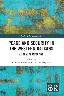 Peace and Security in the Western Balkans: A Local Perspective - cover