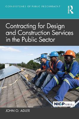 Contracting for Design and Construction Services in the Public Sector - John O. Adler - cover