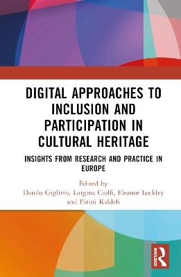 Digital Approaches to Inclusion and Participation in Cultural Heritage: Insights from Research and Practice in Europe - cover