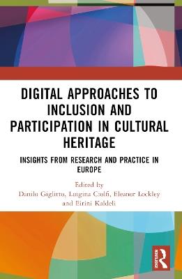 Digital Approaches to Inclusion and Participation in Cultural Heritage: Insights from Research and Practice in Europe - cover