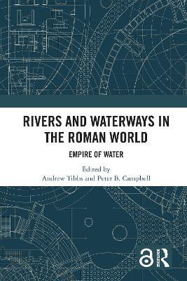 Rivers and Waterways in the Roman World: Empire of Water - cover
