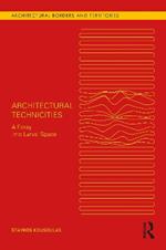 Architectural Technicities: A Foray Into Larval Space