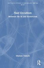 Nazi Occultism: Between the SS and Esotericism