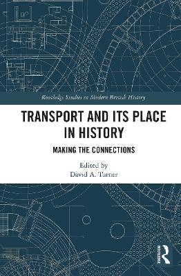 Transport and Its Place in History: Making the Connections - cover