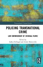 Policing Transnational Crime: Law Enforcement of Criminal Flows