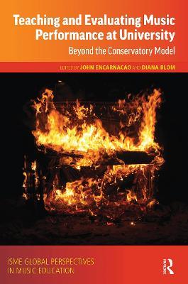 Teaching and Evaluating Music Performance at University: Beyond the Conservatory Model - cover