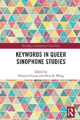 Keywords in Queer Sinophone Studies - cover