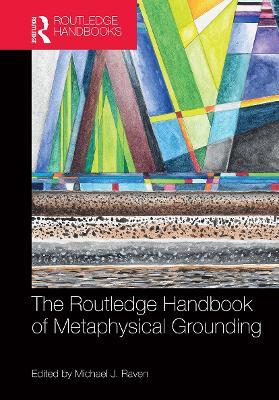 The Routledge Handbook of Metaphysical Grounding - cover