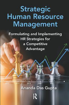 Strategic Human Resource Management: Formulating and Implementing HR Strategies for a Competitive Advantage - Ananda Das Gupta - cover