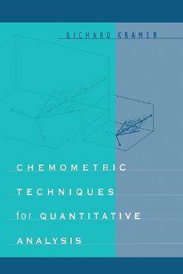 Chemometric Techniques for Quantitative Analysis - Richard Kramer - cover
