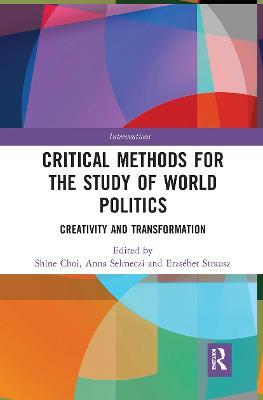 Critical Methods for the Study of World Politics: Creativity and Transformation - cover