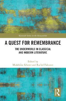 A Quest for Remembrance: The Underworld in Classical and Modern Literature - cover