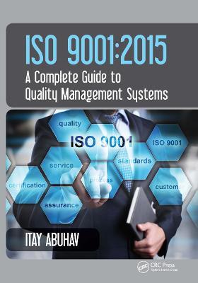 ISO 9001: 2015 - A Complete Guide to Quality Management Systems - Itay Abuhav - cover