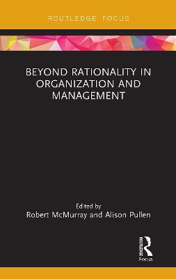 Beyond Rationality in Organization and Management - cover