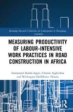 Measuring Productivity of Labour-Intensive Work Practices in Road Construction in Africa