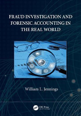 Fraud Investigation and Forensic Accounting in the Real World - William L. Jennings - cover