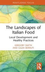 The Landscapes of Italian Food: Local Development and Healthy Practices