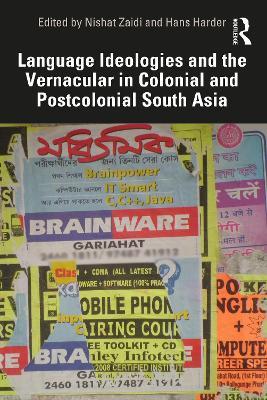 Language Ideologies and the Vernacular in Colonial and Postcolonial South Asia - cover