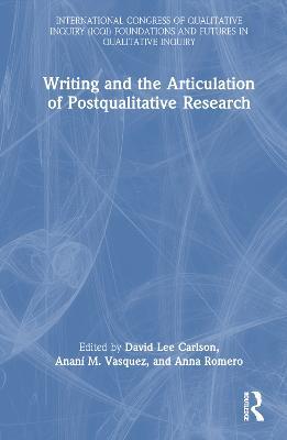 Writing and the Articulation of Postqualitative Research - cover
