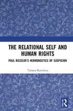 The Relational Self and Human Rights: Paul Ricoeur’s Hermeneutics of Suspicion