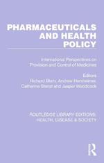 Pharmaceuticals and Health Policy: International Perspectives on Provision and Control of Medicines