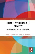 Film, Environment, Comedy: Eco-Comedies on the Big Screen