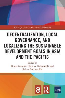 Decentralization, Local Governance, and Localizing the Sustainable Development Goals in Asia and the Pacific - cover